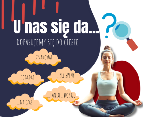 U nas się da. Dopasujemy się do Ciebie