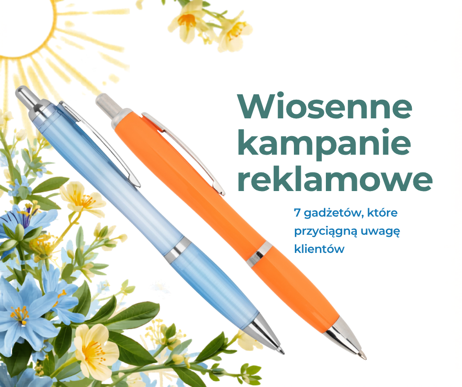 Wiosenne kampanie reklamowe – 7 gadżetów, które przyciągną uwagę klientów