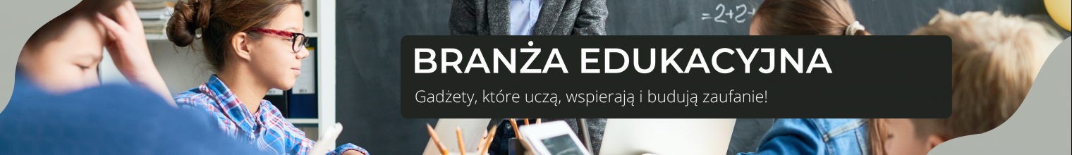 Branża edukacyjna i szkolnictwo